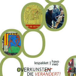 Lespakket 'Over kunst die verandert!' - havo en/of vwo tehatex